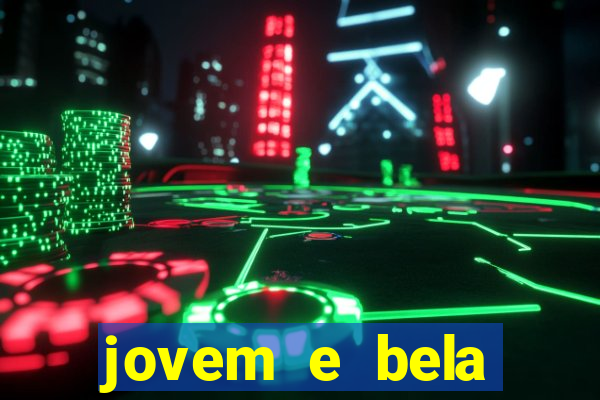 jovem e bela dublado download